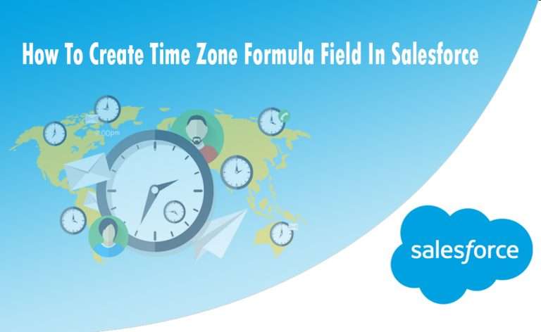 Create Time Zone Formula Field In Salesforce