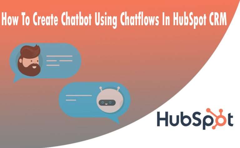 How To Create Chatbot Using Chat Flows In HubSpot CRM