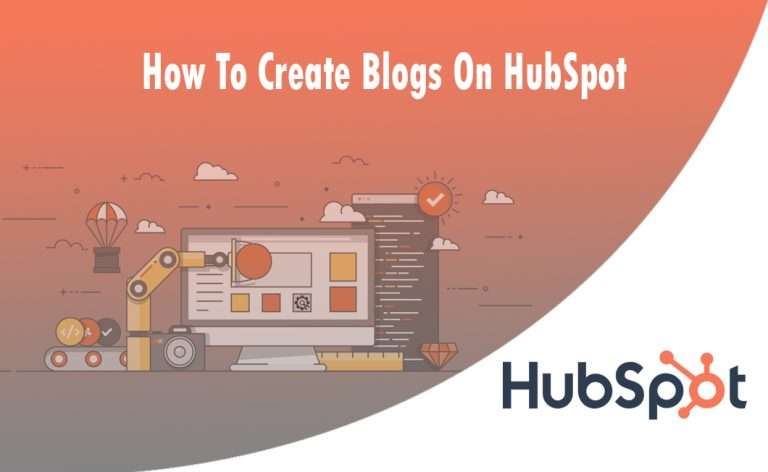 How To Create Blogs in HubSpot